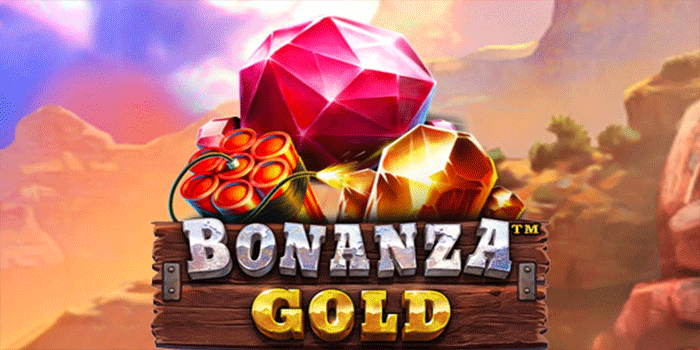 Strategi Jackpot Bermain Slot Bonanza Gold