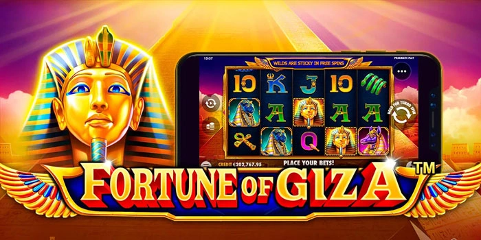 Cara Jitu Main Slot Fortune Of Giza Agar Dapat Cuan Besar Terus