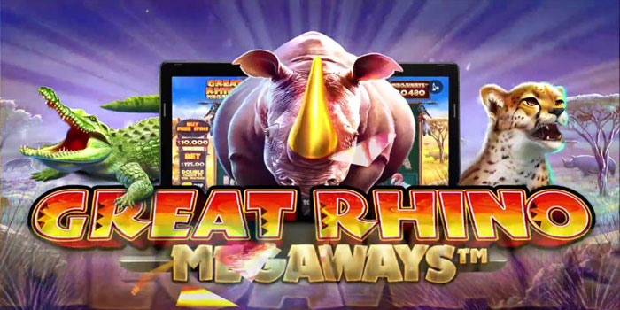 Strategi Anti Rungkad Bermain Slot Great Rhino Megaways